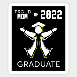 Proud mom of 2022 graduate yellow Sticker